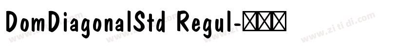 DomDiagonalStd Regul字体转换